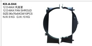 12 D-MAX FAN SHROUD KX-A-044