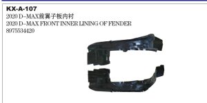 2020 D-MAX FRONT INNER LINING OF FENDER KX-A-107