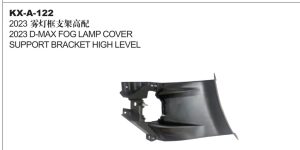 2023 D-MAX FOG LAMP COVER SUPPORT BRACKET HIGH LEVEL KX-A-122