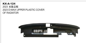 2023 D-MAX UPPER PLASTIC COVER OF RADIATOR KX-A-124