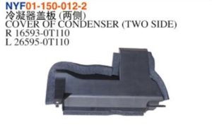 COVER OF CONDENSER (TWO SIDE) - Corolla 2020 NYF01-150-012-2