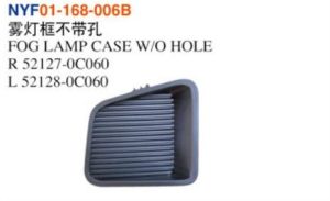 FOG LAMP CASE W/O HOLE - Tundra 2014 NYF01-168-006B